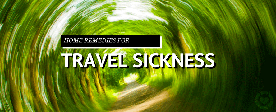 Home Remedies for Motion (Travel)&nbsp;Sickness