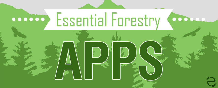 Essential Forestry Apps&nbsp;[Infographic]