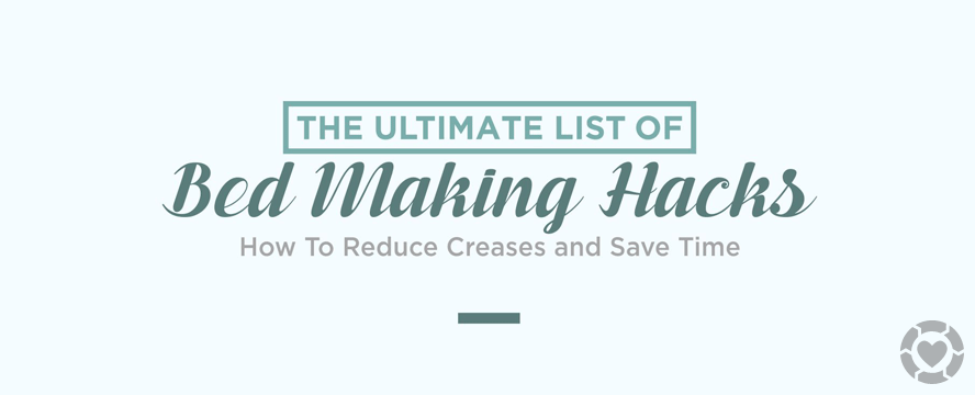 Bed Making Hacks&nbsp;[Infographic]