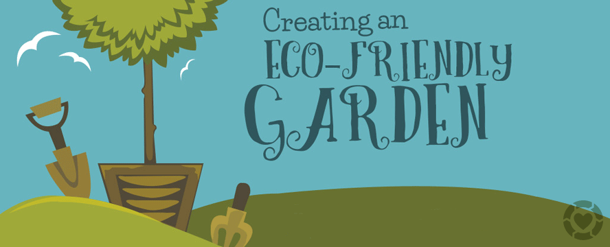 Creating an Eco-Friendly Garden [Infographic] | ecogreenlove