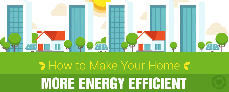 Make Your Home More Energy Efficient&nbsp;[Infographic]