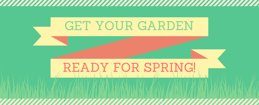 Get your Garden ready for Spring [Infographic]