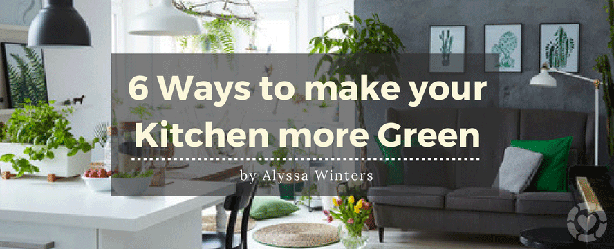 6 Ways to make your Kitchen more Green [Infographic] | ecogreenlove
