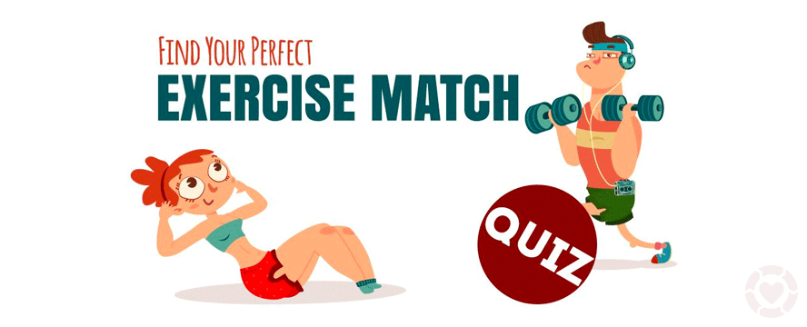 Find your Perfect Exercise Match&nbsp;[Quiz]