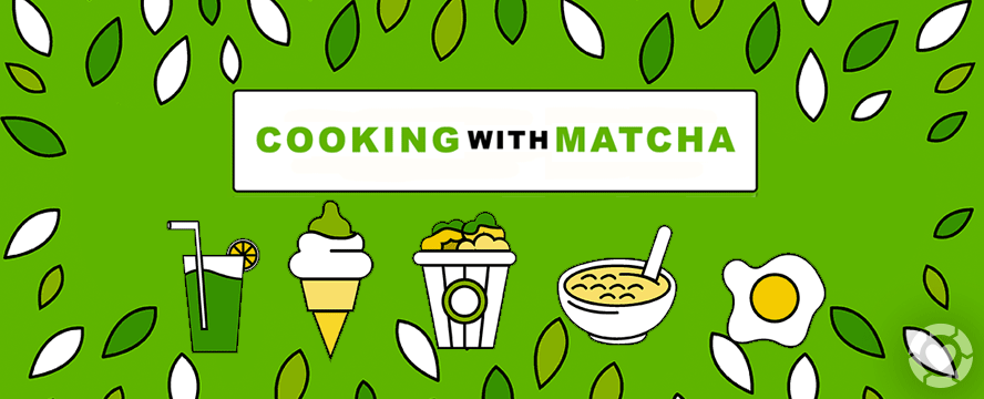 Cooking with Matcha&nbsp;[Infographic]