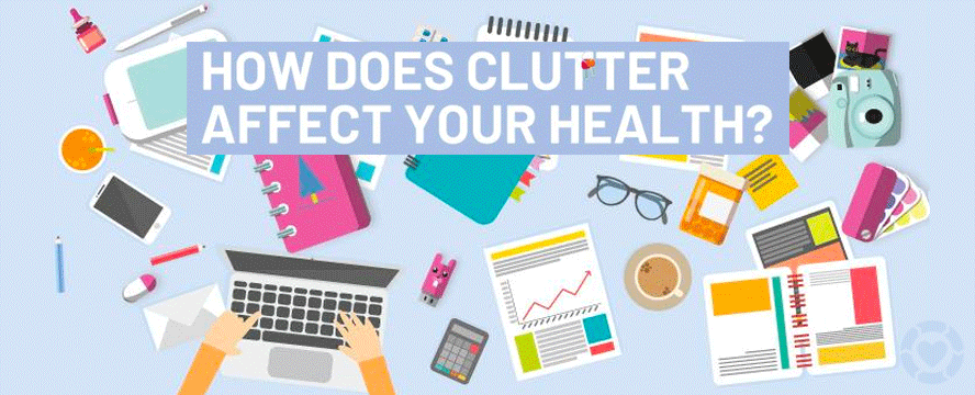 How does Clutter affect your Health? [Infographic]