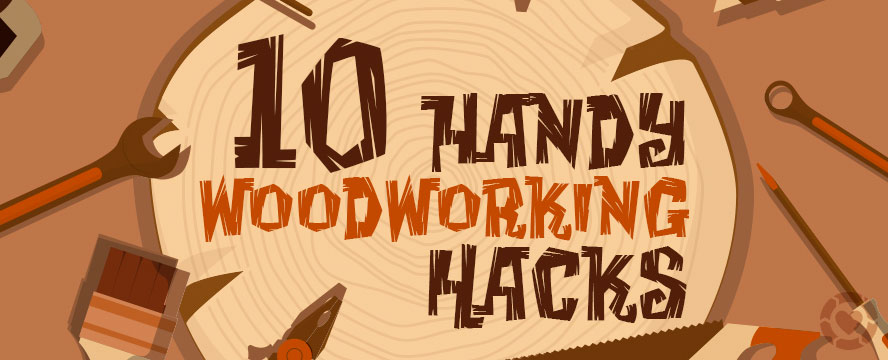 Woodworking Hacks [Infographic] | ecogreenlove
