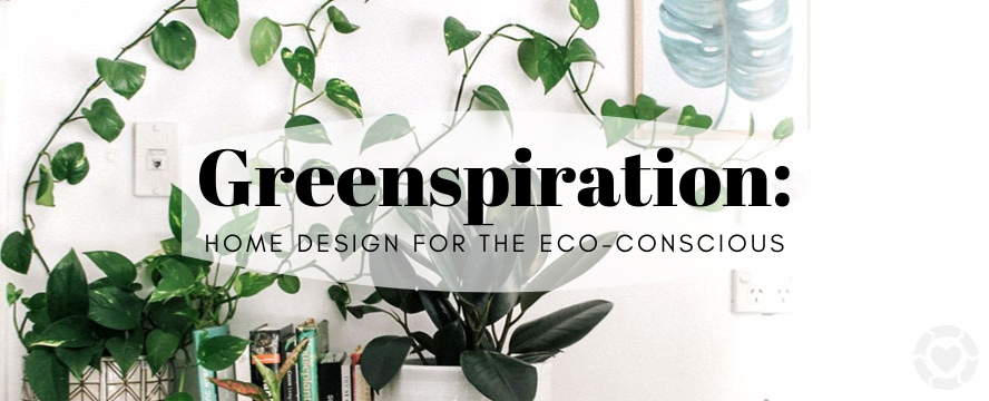 Greenspiration: Home Design for the Eco-Conscious | ecogreenlove