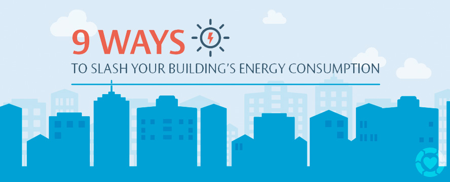 Ways to slash your Building Energy Consumption&nbsp;[Infographic]