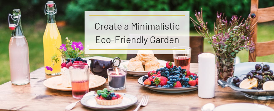 Create a Minimalistic Eco-Friendly Garden | ecogreenlove