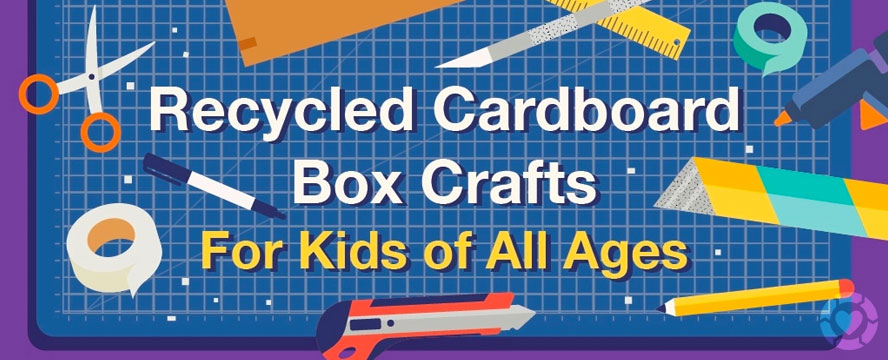 Recycled Cardboard Box crafts for kids of all ages [Infographic] | ecogreenlove