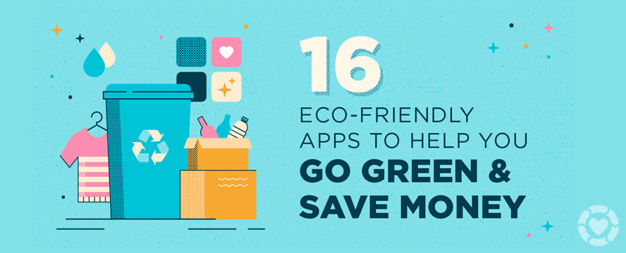 Eco-Friendly Apps to help you Save Green [Infographic]
