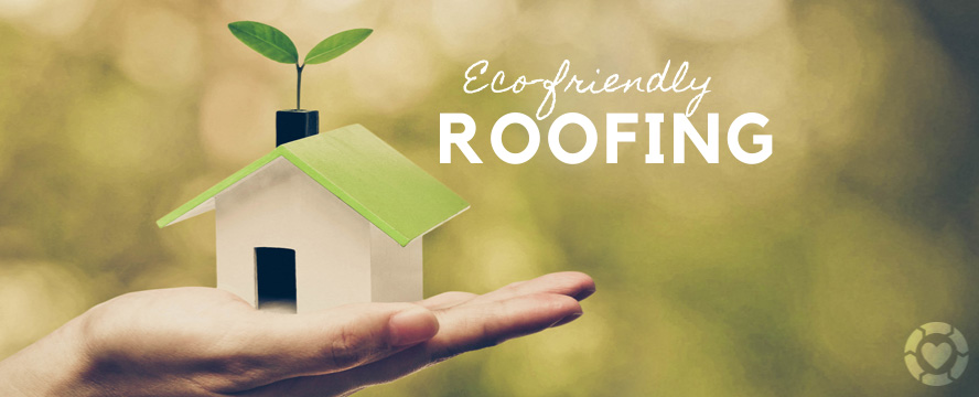 Eco-friendly Roofing options