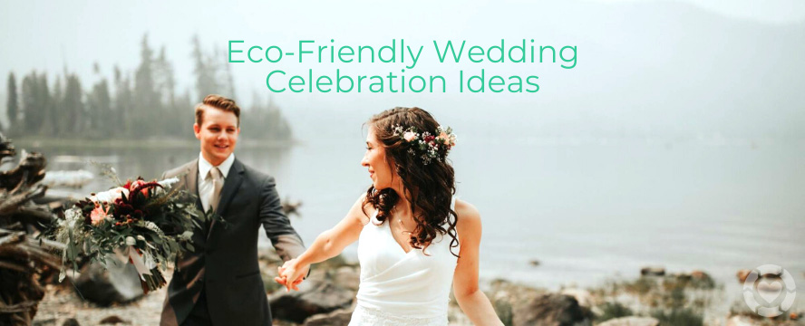 Host an Eco-Friendly Wedding Celebration&nbsp;[Visual]