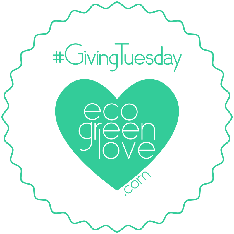 Giving Tuesday | ecogreenlove