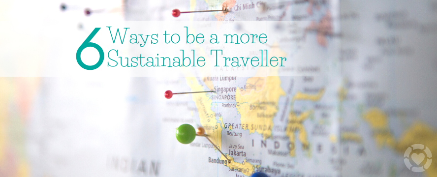 6 Ways to be a more Sustainable Traveller | ecogreenlove