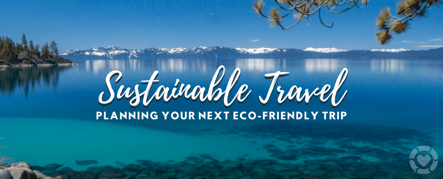 Sustainable Travel: Planning your next Eco-Friendly Trip | ecogreenlove