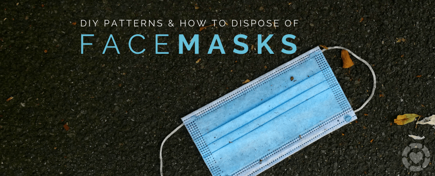 DIY Patterns & How to Dispose of Facemasks | ecogreenlove