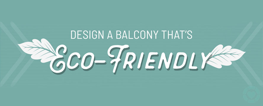 Ways to Construct an Eco-Friendly Balcony Garden [Visual] | ecogreenlove