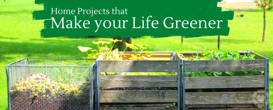 Home Projects that make your Life Greener | ecogreenlove
