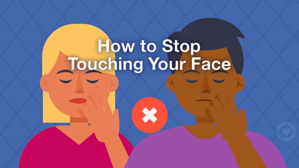 How to Stop Touching your Face&nbsp;[Visual]