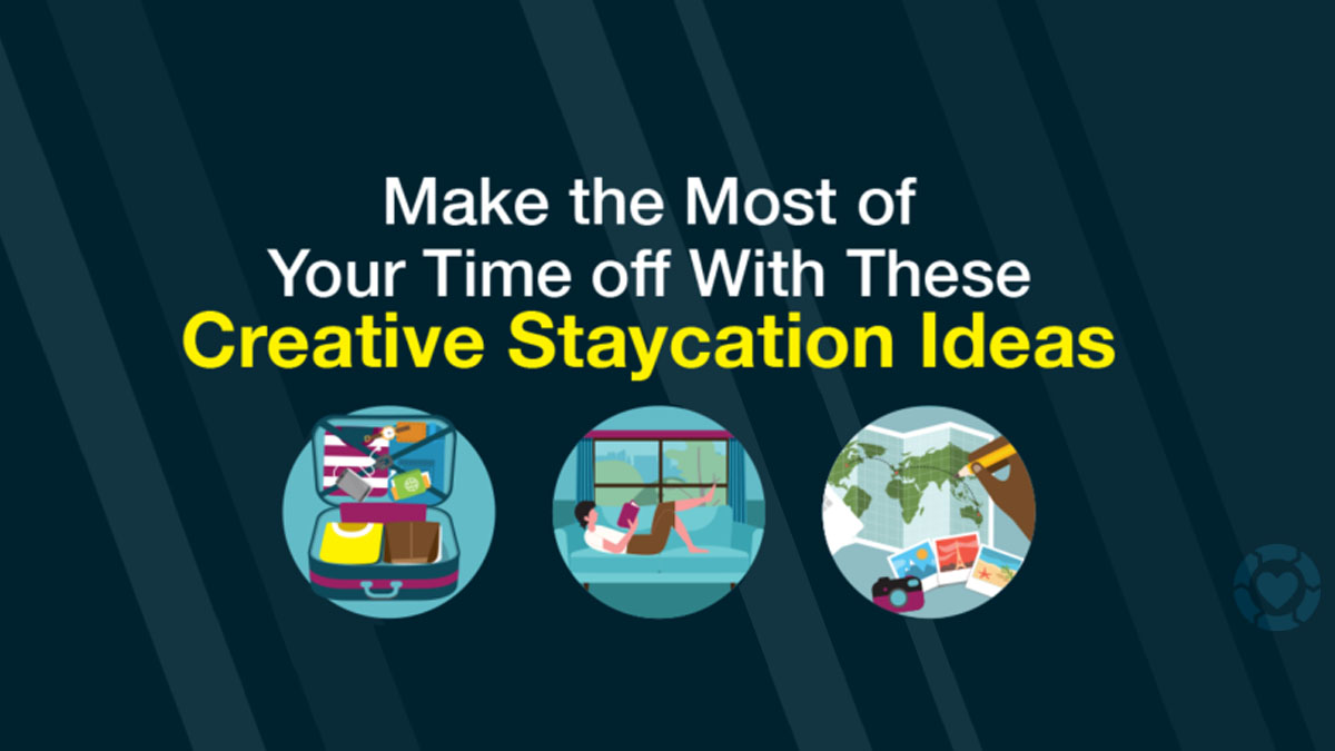 Staycation: Benefits + Ideas [Visual] | ecogreenlove