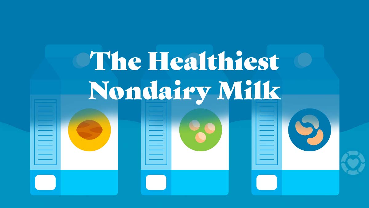 How to Choose the Healthiest Nondairy Drink | ecogreenlove