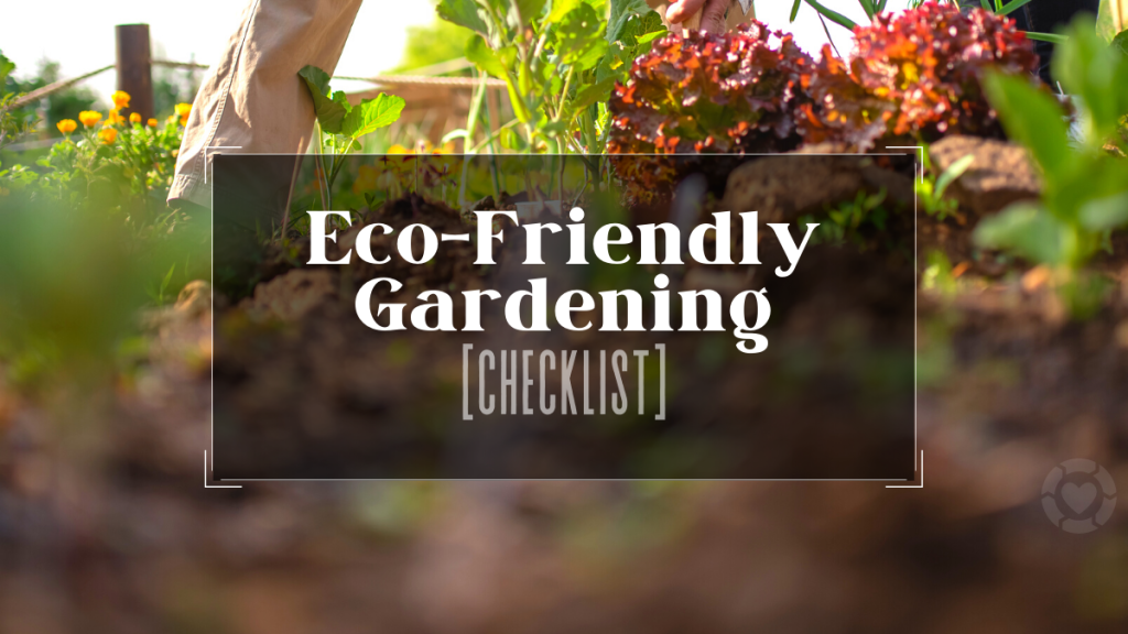 Eco-Friendly Gardening Checklist&nbsp;[Infographic]