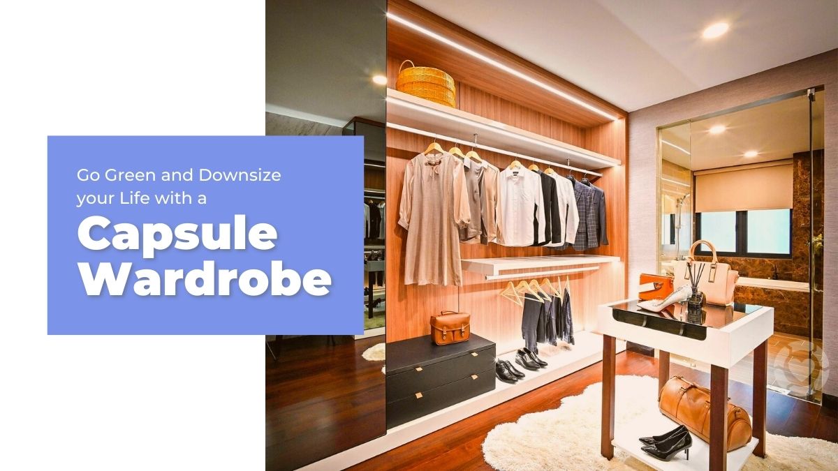 Go Green and Downsize your Life with a Capsule Wardrobe | ecogreenlove
