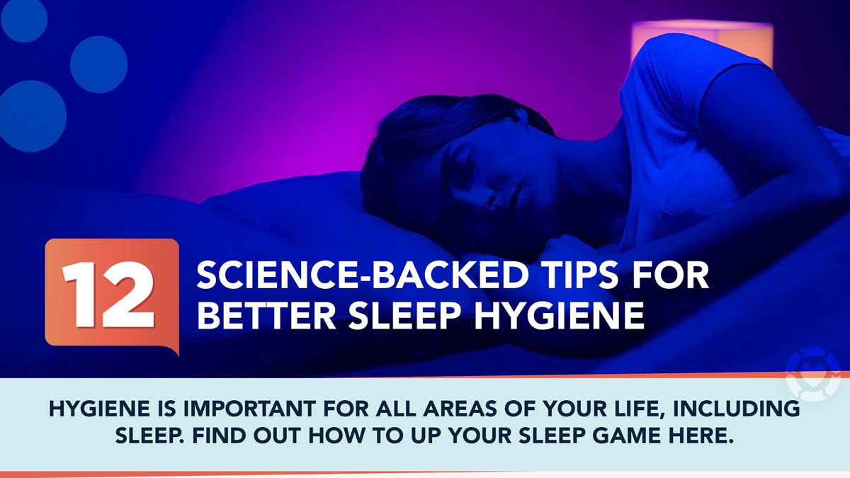 12 Tips for Better Sleep Hygiene [Visual]