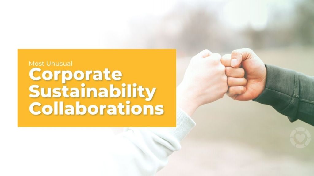 Most Unusual Corporate Sustainability&nbsp;Collaborations