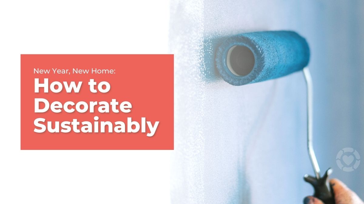 New Year, New Home: How to Decorate Sustainably | ecogreenlove