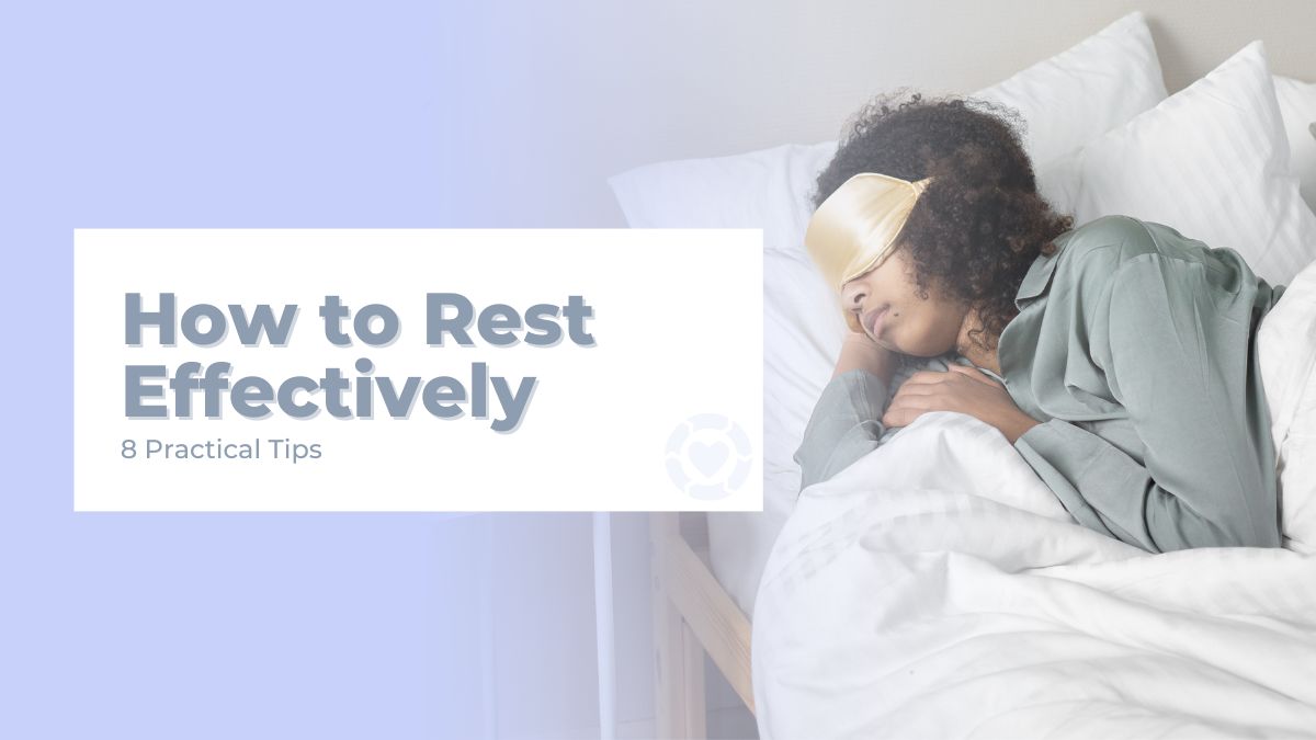 How to Rest Effectively: 8 Practical Tips | ecogreenlove