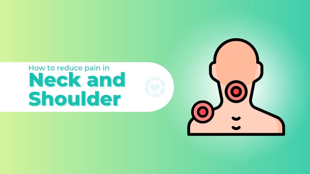 How to Reduce Neck and Shoulder Pain [Visual]
