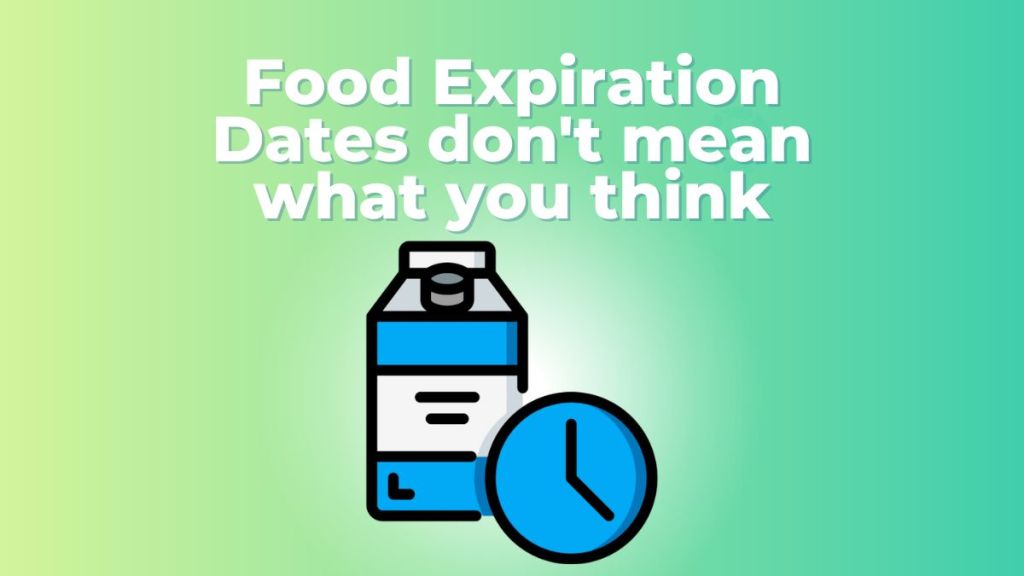 Food Expiration Dates don’t mean what you think&nbsp;[Video]