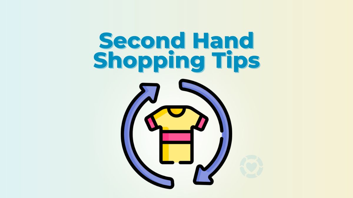 6 Second Hand Shopping Tips • How to go Second Hand beyond September | ecogreenlove