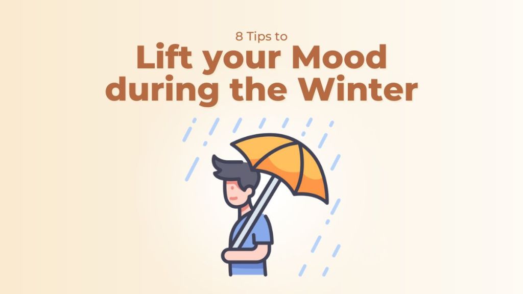 8 Tips to lift your Mood during the Winter&nbsp;[Visual]